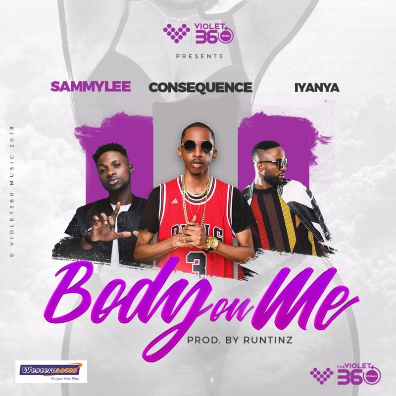DJ Consequence x Iyanya x SammyLee – Body On Me [New Video] 