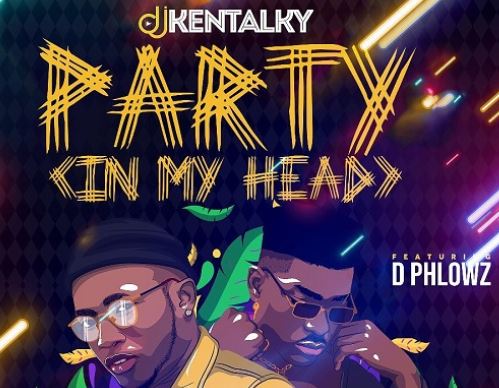 DJ Kentalky feat. D Phlowz - 'Party (In My Head)'