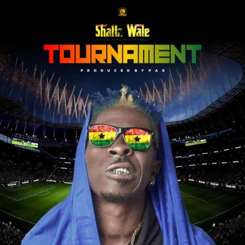 Shatta Wale - 'Tournament'