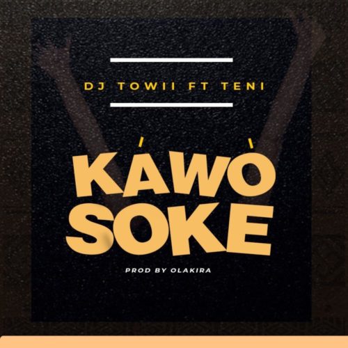 DOWNLOAD Download this brand new song from DJ Towii feat. Teni - 'Kawo Soke' MP3