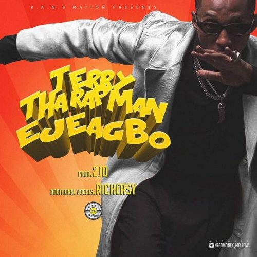 DOWNLOAD Terry Tha Rapman - 'Ejeagbo' MP3