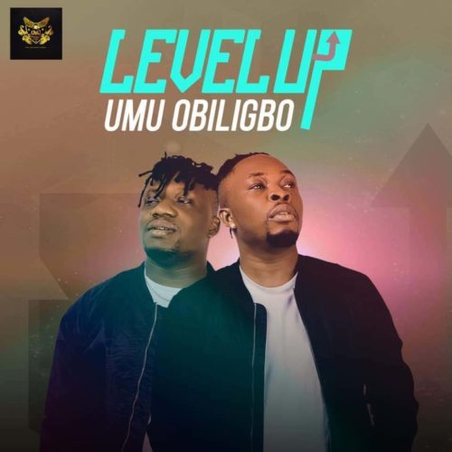 DOWNLOAD Umu Obiligbo - 'Level Up (EP)' MP3