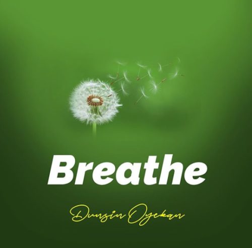 download Dunsin Oyekan - Breathe mp3 download