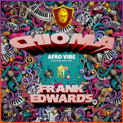 download Frank Edwards – Chioma (Afro Version) mp3