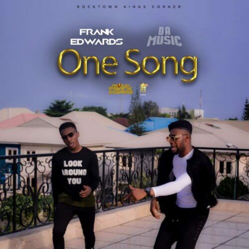 One Song by Frank Edwards ft Da Music mp3 download