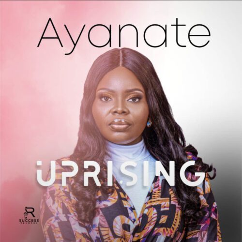 Ayanate – Uprising (The Album)