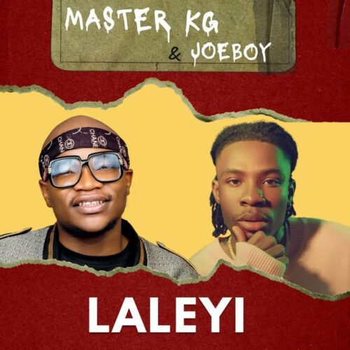 Master KG ft Joeboy – Laleyi Mp3 Download